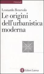 Le origini dell'urbanistica moderna Le origini dell'urbanistica moderna