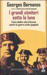 I grandi cimiteri sotto la luna. Il pi� celebre atto d'accusa contro la guerra civile spagnola