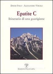 Epatite C. Itinerario di una guarigione Epatite C. Itinerario di una guarigione