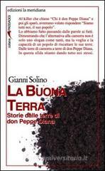 La Buona Terra. Storie dalle terre di don Peppe Diana La Buona Terra. Storie dalle terre di don Peppe Diana