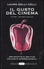 Il gusto del cinema. Ediz. speciale 10 anni Il gusto del cinema. Ediz. speciale 10 anni