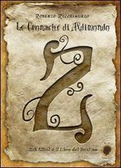Le cronache di Aldimondo. Zak Elliot e il libro del destino Le cronache di Aldimondo. Zak Elliot e il libro del destino