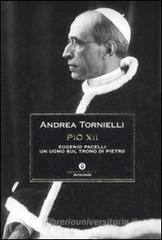 Pio XII. Eugenio Pacelli. Un uomo sul trono di Pietro Pio XII. Eugenio Pacelli. Un uomo sul trono di Pietro