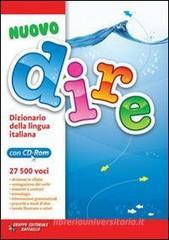 Dire. Dizionario della lingua italiana. Con CD-ROM
