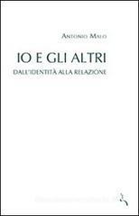 Io e gli altri. Dall'identità alla relazione Io e gli altri. Dall'identità alla relazione