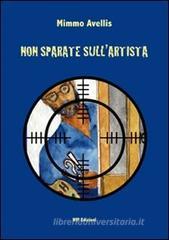 Non sparate sull'artista