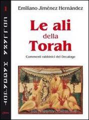 Le ali della Torah. Commenti rabbinici del Decalogo Le ali della Torah. Commenti rabbinici del Decalogo
