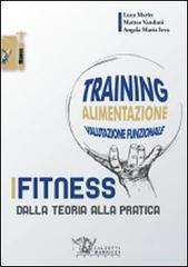 Fitness. Dalla teoria alla pratica Fitness. Dalla teoria alla pratica