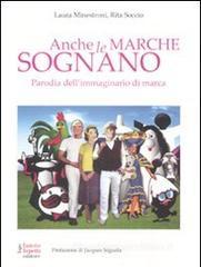 Anche le marche sognano. Parodia dell'immaginario di marca Anche le marche sognano. Parodia dell'immaginario di marca
