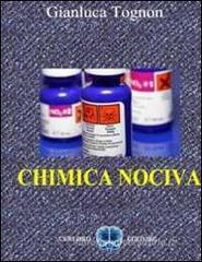 Chimica nociva. Conoscere meglio il delicato argomento delle sostanze chimiche
