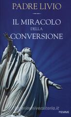Il miracolo della conversione Il miracolo della conversione