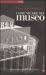 Comunicare nel museo. Con DVD Comunicare nel museo. Con DVD