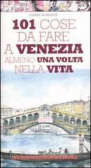101 cose da fare a Venezia almeno una volta nella vita 101 cose da fare a Venezia almeno una volta nella vita