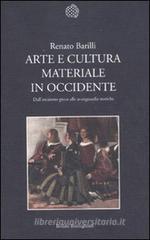 Arte e cultura materiale in Occidente. Dall'arcaismo greco alle avanguardie storiche Arte e cultura materiale in Occidente. Dall'arcaismo greco alle avanguardie storiche