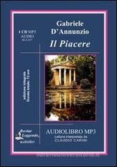 Il piacere. Audiolibro. CD Audio formato MP3. Ediz. integrale Il piacere. Audiolibro. CD Audio formato MP3. Ediz. integrale