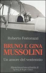 Bruno e Gina Mussolini Bruno e Gina Mussolini