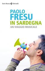 In Sardegna. Un viaggio musicale In Sardegna. Un viaggio musicale