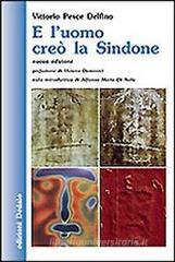 E l'uomo cre� la Sindone
