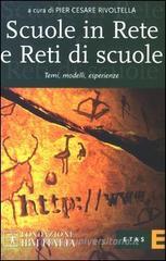 Scuole in rete e reti di scuole. Temi, modelli, esperienze Scuole in rete e reti di scuole. Temi, modelli, esperienze