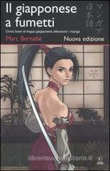 Il giapponese a fumetti. Corso base di lingua giapponese attraverso i manga vol.1 Il giapponese a fumetti. Corso base di lingua giapponese attraverso i manga vol.1