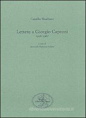 Lettere a Giorgio Caproni (1956-1967)