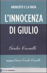 L' innocenza di Giulio. Andreotti e la mafia L' innocenza di Giulio. Andreotti e la mafia