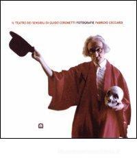 Il Teatro dei Sensibili di Guido Ceronetti