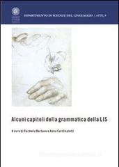Alcuni capitoli della grammatica della LIS Alcuni capitoli della grammatica della LIS