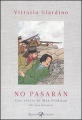 No pasarán. Una storia di Max Fridman. Ediz. integrale