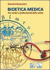Bioetica medica. Per medici e professionisti della sanità Bioetica medica. Per medici e professionisti della sanità