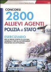 2800 allievi agenti Polizia di Stato. Eserciziario per la prova scritta di cultura generale e per gli accertamenti psicofisici ed attitudinali 2800 allievi agenti Polizia di Stato. Eserciziario per la prova scritta di cultura generale e per gli accertamenti psicofisici ed attitudinali