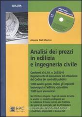 Analisi dei prezzi in edilizia e ingegneria civile. Con CD-ROM Analisi dei prezzi in edilizia e ingegneria civile. Con CD-ROM
