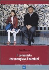 Il comunista che mangiava i bambini Il comunista che mangiava i bambini