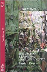 Il muschio e la pietra. Ediz. italiana e albanese Il muschio e la pietra. Ediz. italiana e albanese