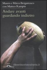 Andare avanti guardando indietro Andare avanti guardando indietro
