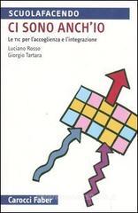 Ci sono anch'io. Le TIC per l'accoglienza e l'integrazione Ci sono anch'io. Le TIC per l'accoglienza e l'integrazione