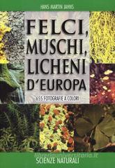 Felci, muschi e licheni d'Europa Felci, muschi e licheni d'Europa