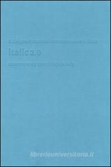 Italic 2.0. Il disegno di caratteri contemporaneo in Italia-Contemporary type design in Italy Italic 2.0. Il disegno di caratteri contemporaneo in Italia-Contemporary type design in Italy