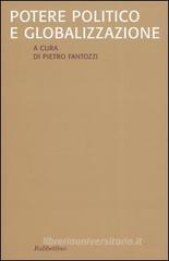 Potere politico e globalizzazione Potere politico e globalizzazione