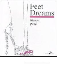 Feet dreams. Ediz. italiana e inglese