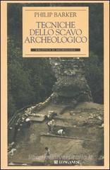 Tecniche dello scavo archeologico Tecniche dello scavo archeologico