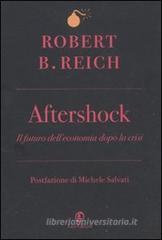 Aftershock. Il futuro dell'economia dopo la crisi Aftershock. Il futuro dell'economia dopo la crisi