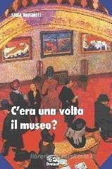 C'era una volta il museo?