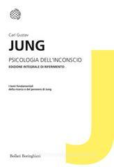 Psicologia dell'inconscio. Ediz. integrale Psicologia dell'inconscio. Ediz. integrale