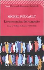 L' ermeneutica del soggetto. Corso al Coll�ge de France (1981-1982)