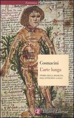 L' arte lunga. Storia della medicina dall'antichit� a oggi