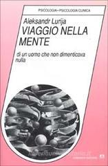 Viaggio nella mente di un uomo che non dimenticava nulla