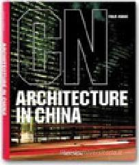 Architecture in China. Ediz. italiana Architecture in China. Ediz. italiana