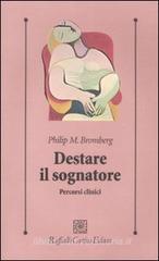 Destare il sognatore. Percorsi clinici