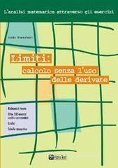 Limiti: calcolo senza l'uso delle derivate Limiti: calcolo senza l'uso delle derivate